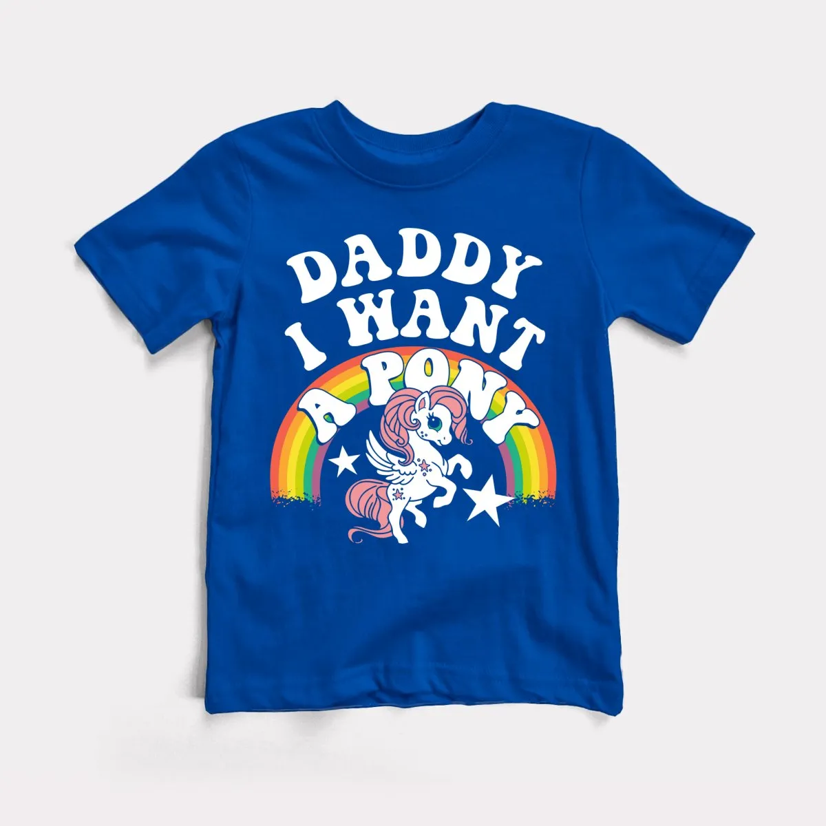 Daddy I Want A Pony Toddler Tee