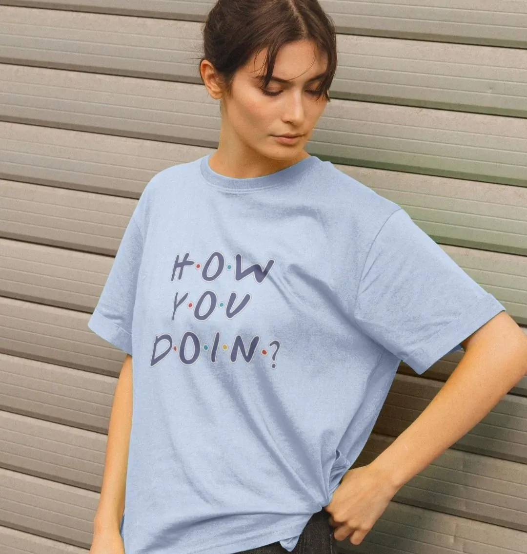 How You Doin Women's Relaxed Fit T-shirt