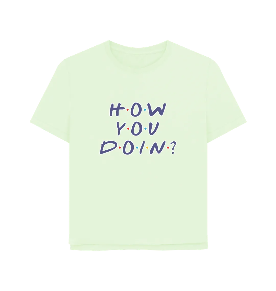 How You Doin Women's Relaxed Fit T-shirt