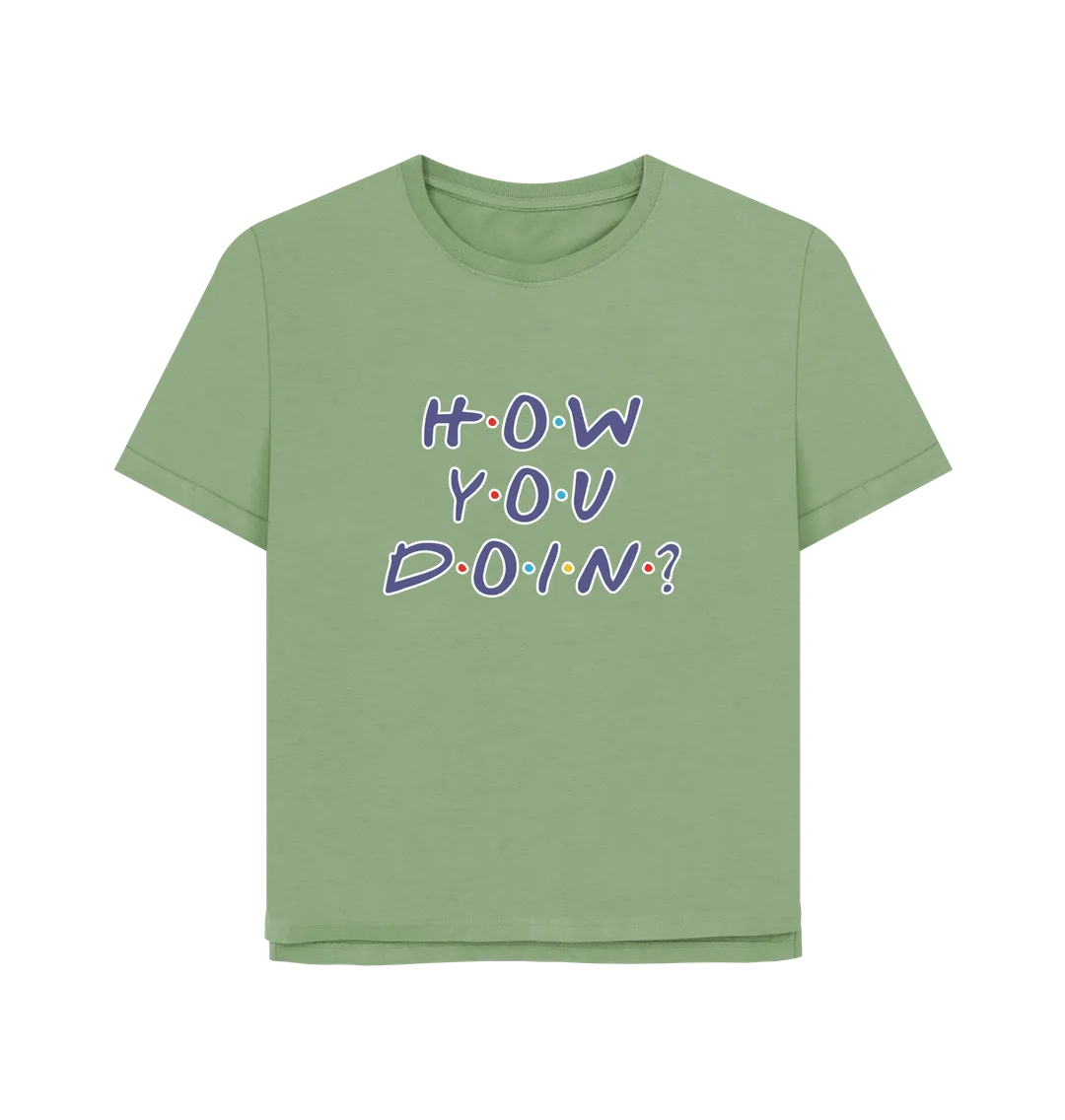 How You Doin Women's Relaxed Fit T-shirt